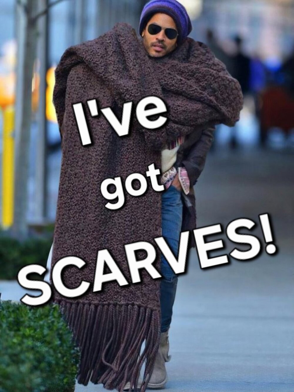 You Want Scarves? I Got Scarves!